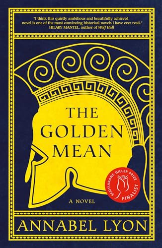 9780307356215: The Golden Mean (Governor General's Literary Awards-Romans Et Nouvelles (Fict)