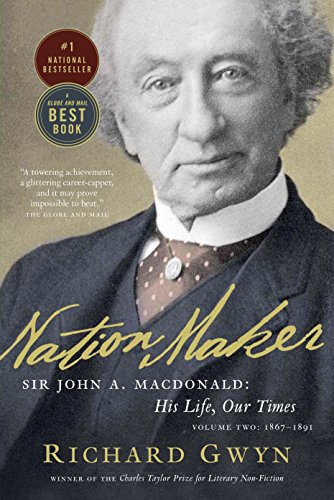 Stock image for Nation Maker : Sir John A. Macdonald: His Life, Our Times for sale by Better World Books