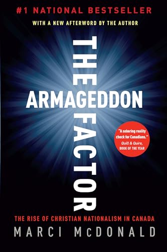 Stock image for The Armageddon Factor : The Rise of Christian Nationalism in Canada for sale by Better World Books