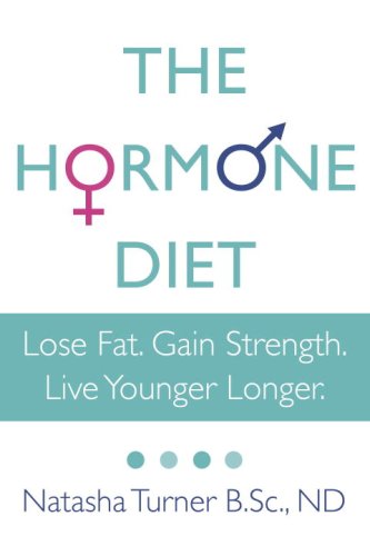 9780307356482: The Hormone Diet: Lose Fat, Gain Strength, Live Younger Longer