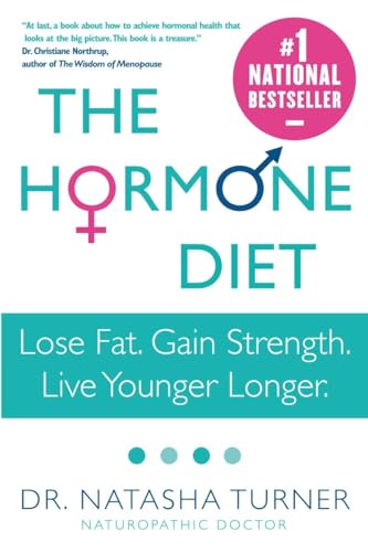 9780307356499: The Hormone Diet: Lose Fat. Gain Strength. Live Younger Longer.