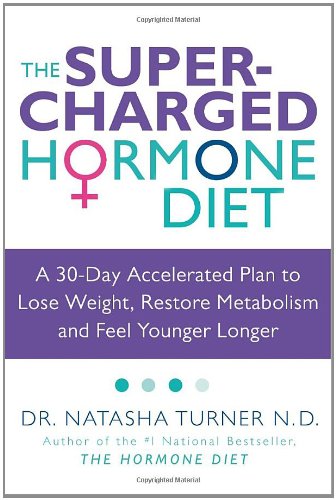 Imagen de archivo de Supercharged Hormone Diet : A 30-Day Accelerated Plan to Lose Weight, Restore Metabolism and Feel Younger Longer a la venta por Better World Books: West