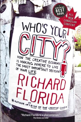 Stock image for Who's Your City? : How the Creative Economy Is Making Where to Live the Most Important Decision of Your Life for sale by Better World Books