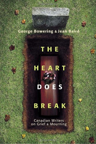 Beispielbild fr Heart Does Break : Canadian Writers on Grief and Mourning zum Verkauf von Better World Books: West