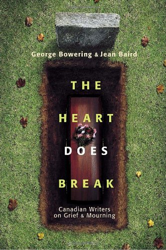 Stock image for The Heart Does Break: Canadian Writers on Grief and Mourning for sale by Blue Vase Books