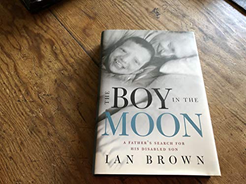 Imagen de archivo de Boy in the Moon : A Father's Search for His Disabled Son a la venta por Better World Books