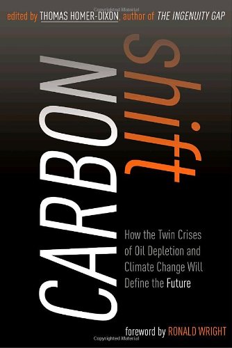 Stock image for Carbon Shift : How the Twin Crises of Oil Depletion and Climate Change Will Define the Future for sale by Better World Books