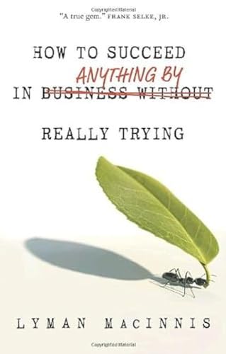 Beispielbild fr How to Succeed in Anything by Really Trying zum Verkauf von Better World Books