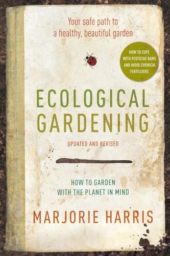 Beispielbild fr Ecological Gardening : Your Safe Path to a Healthy, Beautiful Garden zum Verkauf von Better World Books