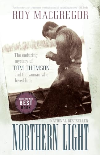 Beispielbild fr Northern Light: The Enduring Mystery of Tom Thomson and the Woman Who Loved Him zum Verkauf von Lower Beverley Better Books