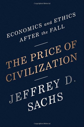 Imagen de archivo de Price of Civilization : Economics and Ethics after the Fall a la venta por Better World Books