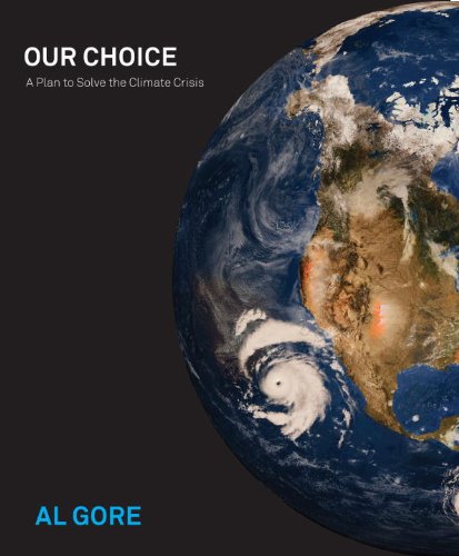 9780307358066: Our Choice: A Plan to Solve the Climate Crisis