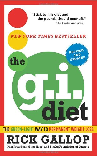 9780307358325: The G.I. Diet, Revised: The Green-Light Way to Permanent Weight Loss: Revised...