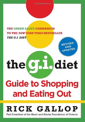 9780307358332: The G.I. Diet Guide to Shopping and Eating Out, Revised