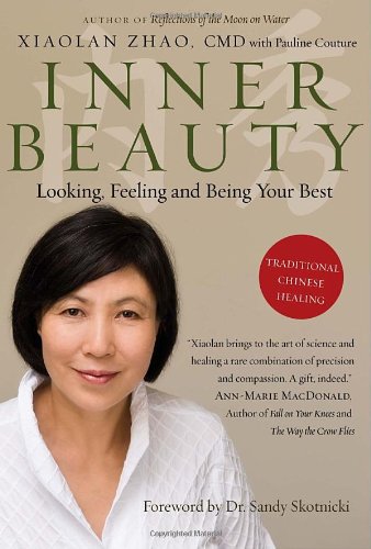 Beispielbild fr Inner Beauty : Looking, Feeling and Being Your Best Through Traditional Chinese Healing zum Verkauf von Better World Books