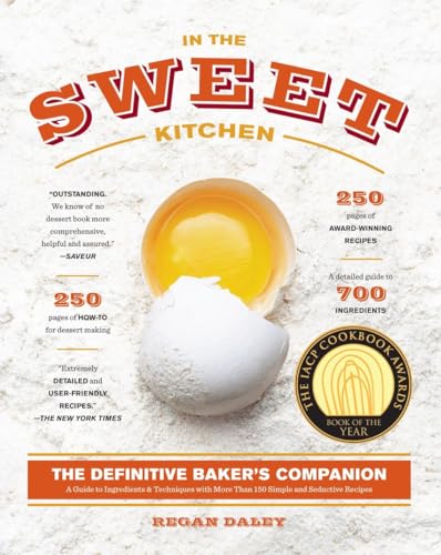 In the Sweet Kitchen: The Definitive Baker's Companion (9780307359346) by Daley, Regan