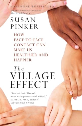 Stock image for The Village Effect: How Face-to-Face Contact Can Make Us Healthier and Happier for sale by ThriftBooks-Atlanta