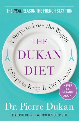 Imagen de archivo de The Dukan Diet: 2 Steps to Lose the Weight, 2 Steps to Keep It Off Forever a la venta por Orion Tech