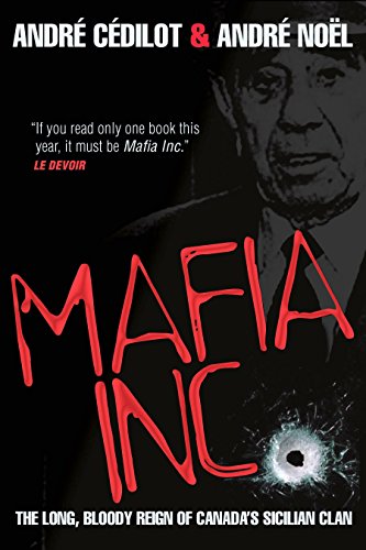 Beispielbild fr Mafia Inc.: The Long, Bloody Reign of Canada's Sicilian Clan zum Verkauf von BooksRun
