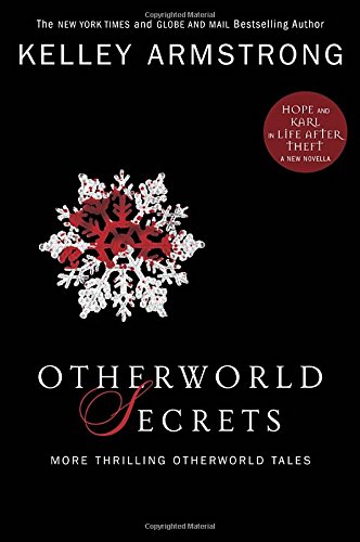 9780307360465: Otherworld Secrets: More Thrilling Otherworld Tales (The Women of the Otherworld Series)