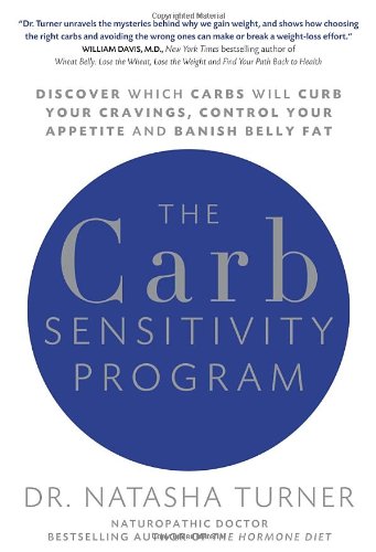 Beispielbild fr The Carb Sensitivity Program: Discover Which Carbs Will Curb Your Cravings, Control Your Appetite and Banish Belly Fat zum Verkauf von ThriftBooks-Atlanta