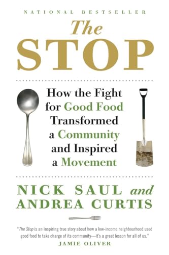 Stock image for Stop : How the Fight for Good Food Transformed a Community and Inspired a Movement for sale by Better World Books