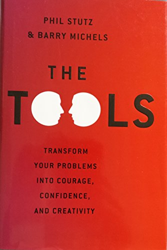 Stock image for The Tools: Transform Your Problems into Courage, Confidence, and Creativity for sale by Zoom Books Company