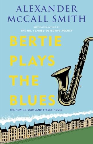 9780307361943: Bertie Plays the Blues: The New 44 Scotland Street Novel (The 44 Scotland Street Series)