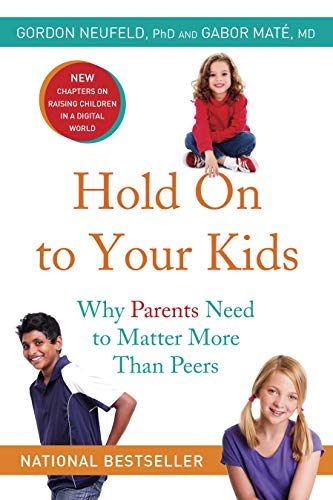 Beispielbild für Hold On to Your Kids: Why Parents Need to Matter More Than Peers zum Verkauf von Book Deals