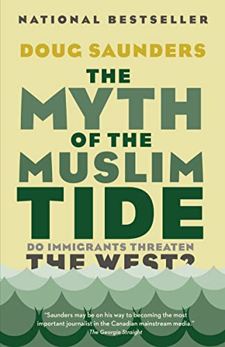 Imagen de archivo de The Myth of the Muslim Tide: Do Immigrants Threaten the West? a la venta por BookOutlet