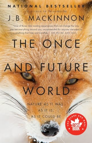Beispielbild fr The Once and Future World: Nature As It Was, As It Is, As It Could Be zum Verkauf von Zoom Books Company