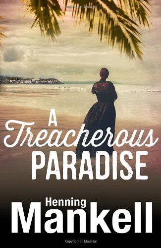 Beispielbild fr A Treacherous Paradise: A Novel zum Verkauf von Hourglass Books