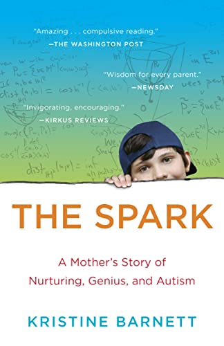 9780307362780: The Spark: A Mother's Story of Nurturing Genius