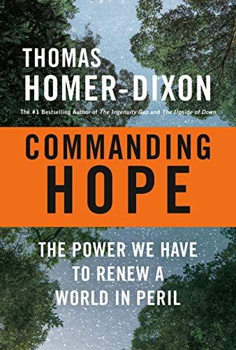 Stock image for Commanding Hope: The Power We Have to Renew a World in Peril for sale by ThriftBooks-Dallas