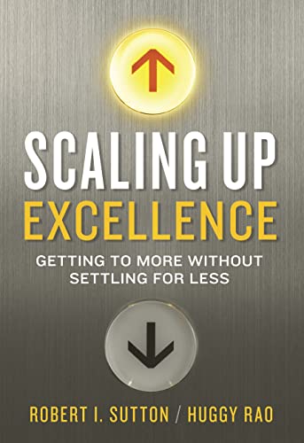 9780307363428: Scaling Up Excellence: Getting to More Without Settling For Less