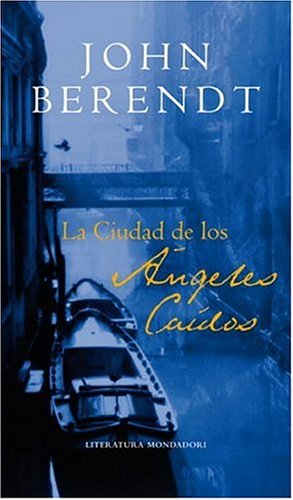 9780307376602: La Ciudad De Los Angeles Caidos/The City of Falling Angels (Literatura Mondadori)