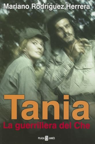 9780307376688: Tania, La Guerrillera Del Che/ Tania the Warrior of Che