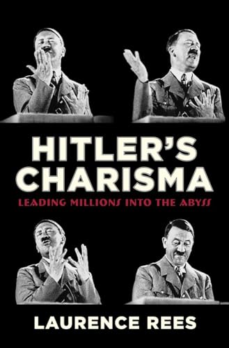 Beispielbild fr Hitler's Charisma: Leading Millions into the Abyss zum Verkauf von A Team Books