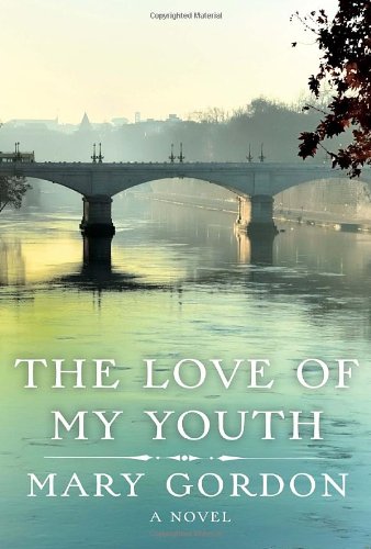 Stock image for The Love of My Youth: A Novel for sale by SecondSale