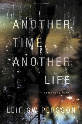 Beispielbild fr Another Time, Another Life: The Story of a Crime zum Verkauf von ThriftBooks-Dallas