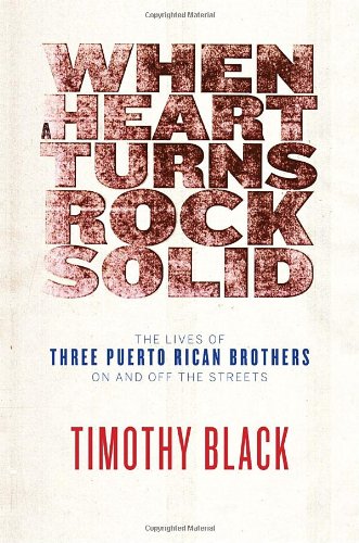 9780307377746: When a Heart Turns Rock Solid: The Lives of Three Puerto Rican Brothers On and Off the Streets