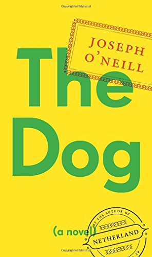 Beispielbild fr The Dog: A Novel zum Verkauf von Wonder Book