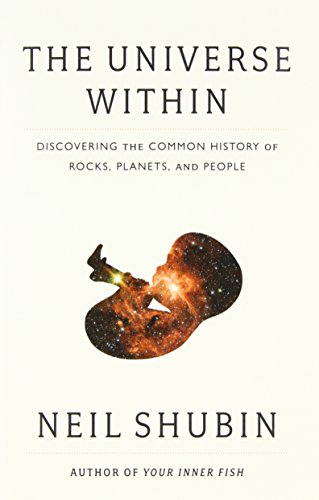 9780307378439: The Universe Within: Discovering the Common History of Rocks, Planets, and People