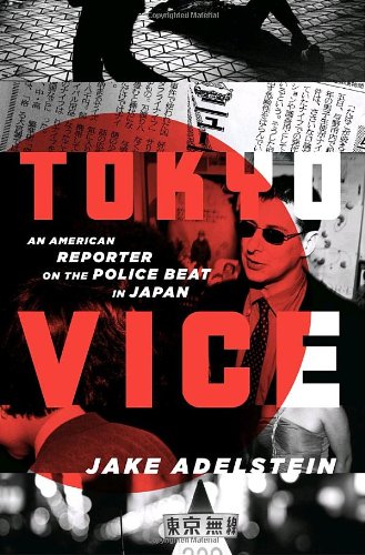 Beispielbild fr Tokyo Vice: An American Reporter on the Police Beat in Japan zum Verkauf von GF Books, Inc.