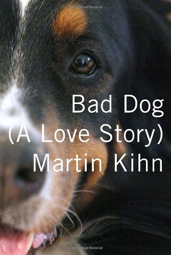 Beispielbild fr Bad Dog: A Love Story zum Verkauf von Your Online Bookstore