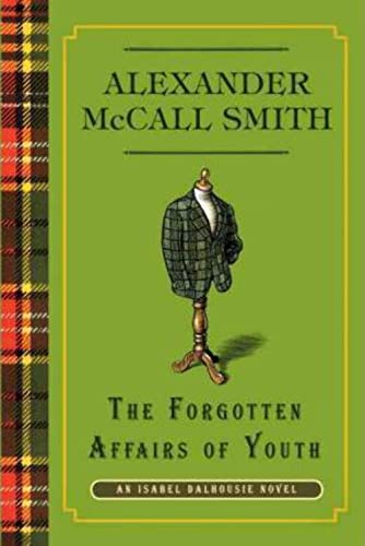 The Forgotten Affairs of Youth (9780307379184) by McCall Smith, Alexander