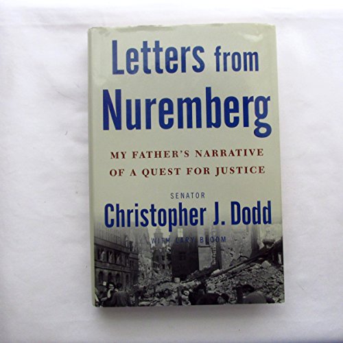Beispielbild fr Letters from Nuremberg: My Father's Narrative of a Quest for Justice zum Verkauf von Open Books