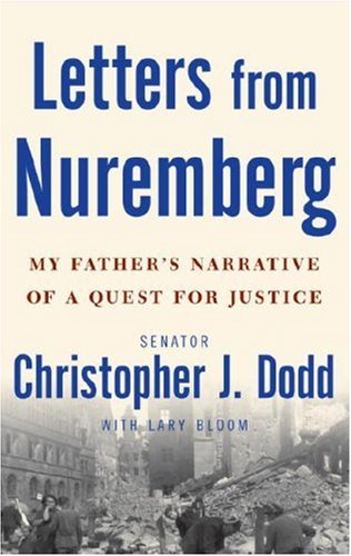 9780307381163: Letters from Nuremberg: My Father's Narrative of a Quest for Justice