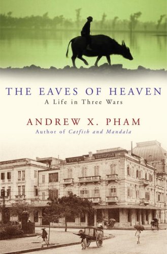 Stock image for The Eaves of Heaven: A Life in Three Wars for sale by ZBK Books