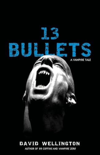 9780307381439: 13 Bullets: A Novel (Laura Caxton Vampire)